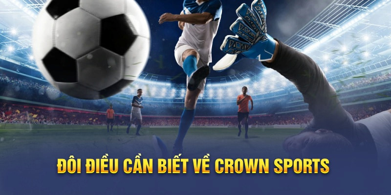 Giới thiệu nguồn gốc sảnh Crown Sports KO66